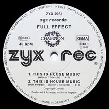 Load image into Gallery viewer, Full Effect (7) : This Is House Music (12")