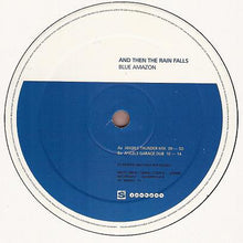 Load image into Gallery viewer, Blue Amazon : And Then The Rain Falls (12", Promo, 2/3)