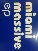 Load image into Gallery viewer, Unknown Artist : Miami Massive EP (2x12")