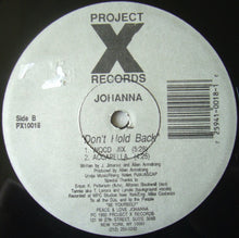 Load image into Gallery viewer, Johanna* : Don't Hold Back (12")