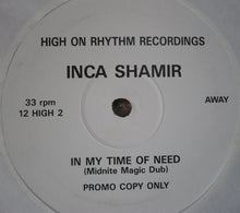 Load image into Gallery viewer, Inca Shamir : In My Time Of Need (12", Promo)