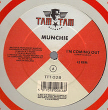 Load image into Gallery viewer, Munchie : I'm Coming Out (12")