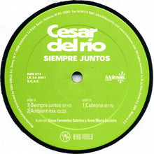 Load image into Gallery viewer, Cesar Del Rio* : Siempre Juntos (12")