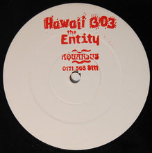 Load image into Gallery viewer, The Entity (2) : Hawaii 303 (12", W/Lbl)