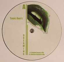 Load image into Gallery viewer, Tonic Duo's : Dreaming (12")