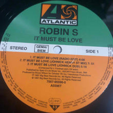 Load image into Gallery viewer, Robin S* : It Must Be Love (12")