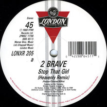 Load image into Gallery viewer, 2 Brave : Stop That Girl (Remix) (12")