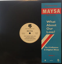 Load image into Gallery viewer, Maysa* : What About Our Love (12", Promo)