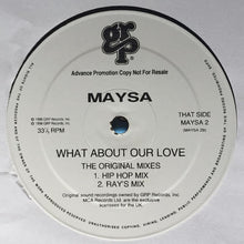 Load image into Gallery viewer, Maysa* : What About Our Love (12", Promo)