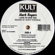 Load image into Gallery viewer, Mark Rogers : I Love To Love You (Lenny Fontana Remixes) (12")