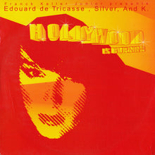 Load image into Gallery viewer, Franck Keller Junior Presents Edouard De Tricasse, Silver (4) , And K.* : Hollywood Is Burning (12")