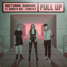 Load image into Gallery viewer, Nocturnal Sunshine Ft. Gangsta Boo & Young M.A : Pull Up (12")