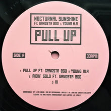 Load image into Gallery viewer, Nocturnal Sunshine Ft. Gangsta Boo & Young M.A : Pull Up (12")