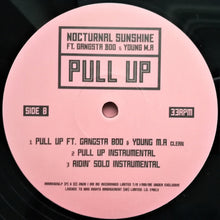 Load image into Gallery viewer, Nocturnal Sunshine Ft. Gangsta Boo & Young M.A : Pull Up (12")