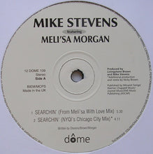Load image into Gallery viewer, Mike Stevens Featuring Meli'sa Morgan : Searchin' (12")