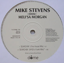 Load image into Gallery viewer, Mike Stevens Featuring Meli'sa Morgan : Searchin' (12")