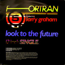 Load image into Gallery viewer, Fortran 5 Featuring Larry Graham : Look To The Future (12", Single)