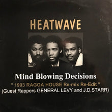 Load image into Gallery viewer, Heatwave Guest Rappers General Levy And J.D. Starr* : Mind Blowing Decisions (1993 Ragga House Re-mix Re-Edit) (12")