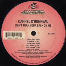 Load image into Gallery viewer, Darryl D'Bonneau : Don't Turn Your Back On Me (12")