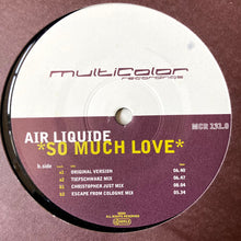 Load image into Gallery viewer, Air Liquide : So Much Love (12")