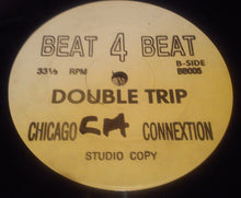 Load image into Gallery viewer, Chicago Connextion : You Beat Dis (12")