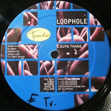 Load image into Gallery viewer, Loophole : Supa Thang / Tirany (12")