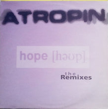 Load image into Gallery viewer, Atropin : Hope (Remixes) (12")