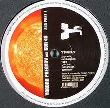 Load image into Gallery viewer, Yordan Pregyov AKA Sun40 : Sun Part I (12")