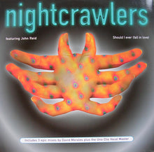 Load image into Gallery viewer, Nightcrawlers Featuring John Reid : Should I Ever (Fall In Love) (12")