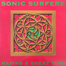 Load image into Gallery viewer, Sonic Surfers : Having A Great Time (12")