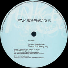 Load image into Gallery viewer, Pink Bomb : Iracus (12")