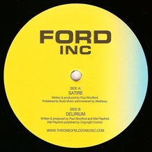 Load image into Gallery viewer, Ford Inc : Satire / Delirium (12")