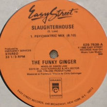 Load image into Gallery viewer, The Funky Ginger : Slaughterhouse (12")