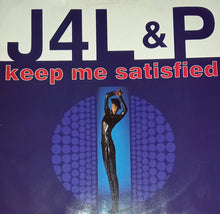Load image into Gallery viewer, J4L & P : Keep Me Satisfied (12")