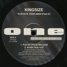 Load image into Gallery viewer, Kingsize* : Elevate Your Mind (Feel It) (12")