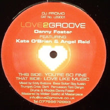 Load image into Gallery viewer, Danny Foster Featuring Kate O'Brien & Angel Reid : Love Like Music / You're So Fine (12", Single, Promo)
