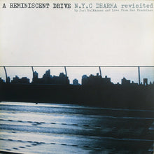 Load image into Gallery viewer, A Reminiscent Drive : N.Y.C Dharma Revisited (12", Single)
