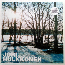 Load image into Gallery viewer, Jori Hulkkonen : Wanna Do You (12")
