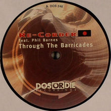 Load image into Gallery viewer, Re-Corder Feat. Phil Barnes : Through The Barricades (12")