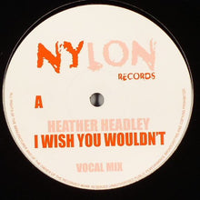 Load image into Gallery viewer, Heather Headley : I Wish You Wouldn't (12", Single, Unofficial)