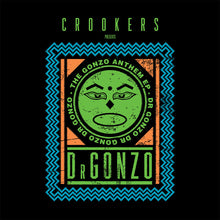 Load image into Gallery viewer, Crookers Presents Dr Gonzo : The Gonzo Anthem EP (12", EP)