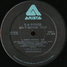Load image into Gallery viewer, K-9 Posse : Ain't Nothin To It (12", Single)