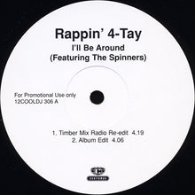 Load image into Gallery viewer, Rappin' 4-Tay Featuring The Spinners* : I'll Be Around (12", Promo)
