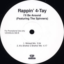 Load image into Gallery viewer, Rappin' 4-Tay Featuring The Spinners* : I'll Be Around (12", Promo)