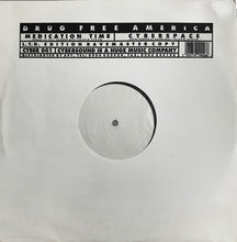Load image into Gallery viewer, Drug Free America : Medication Time / Cyberspace (L.t.d. Edition Ravemaster Copy) (12", S/Sided, Ltd, W/Lbl)