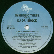 Load image into Gallery viewer, Symbolic Three Featuring DJ Dr. Shock : No Show (12")