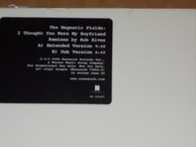 Load image into Gallery viewer, The Magnetic Fields : I Thought You Were My Boyfriend (12")