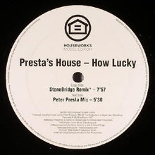 Load image into Gallery viewer, Presta's House : How Lucky (12")