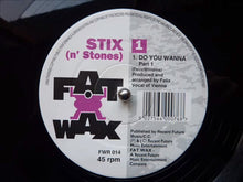 Load image into Gallery viewer, Stix (n' Stones) : Do You Wanna (12")