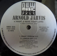 Load image into Gallery viewer, Arnold Jarvis : I Want 2 Have Your Love (12")